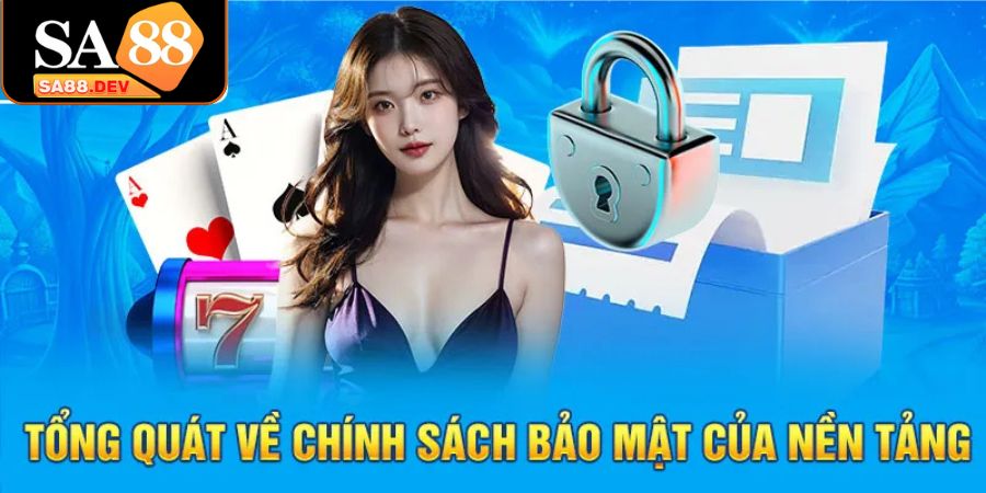 Toàn cảnh chính sách bảo mật tại nhà cái