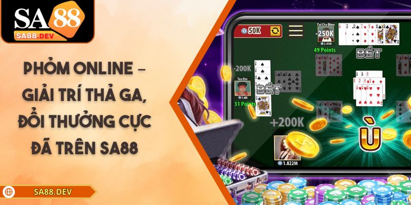 Phỏm Online – Giải Trí Thả Ga, Đổi Thưởng Cực Đã Trên SA88