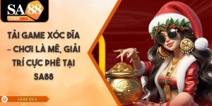 Tải Game Xóc Đĩa – Chơi Là Mê, Giải Trí Cực Phê Tại SA88