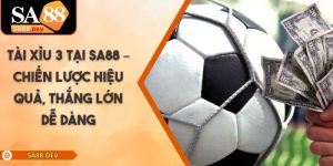 Tài Xỉu 3 Tại SA88 – Chiến Lược Hiệu Quả, Thắng Lớn Dễ Dàng